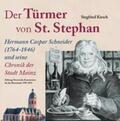 Kirsch |  Der Türmer von St. Stephan Hermann Caspar Schneider (1764-1846) und seine Chronik der Stadt Mainz | Buch |  Sack Fachmedien