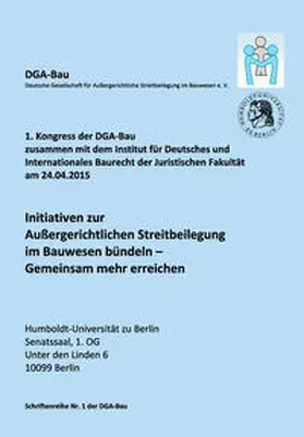 DGA-Bau Deutsche Gesellschaft für Außergerichtliche Streitbeilegung im Bauwesen e. V. / Schröder / Risse |  Schriftenreihe der DGA-Bau Nr. 1 | Buch |  Sack Fachmedien