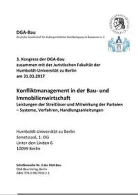 DGA-Bau Deutsche Gesellschaft für Außergerichtliche Streitbeilegung im Bauwesen e. V. / Peine / Oelsner |  Schriftenreihe der DGA-Bau Nr. 3 | Buch |  Sack Fachmedien