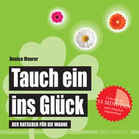 Maurer |  Tauch ein ins Glück | Buch |  Sack Fachmedien