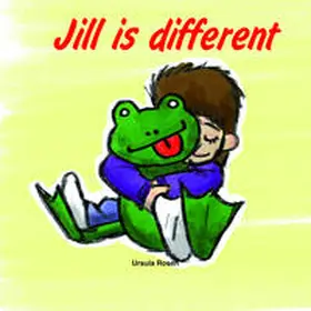 Rosen |  Jill is different | Buch |  Sack Fachmedien