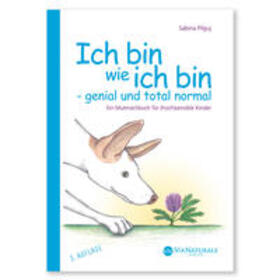 Pilguj | Ich bin wie ich bin - genial und total normal | Buch | 978-3-9817978-1-7 | sack.de