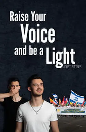 Bittner |  Raise Your Voice and be a Light | Buch |  Sack Fachmedien