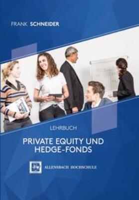 Schneider | Private Equity und Hedge-Fonds | Buch | 978-3-9818159-2-4 | sack.de