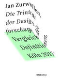 Zurwellen |  Die Trinität der Designforschung | Buch |  Sack Fachmedien