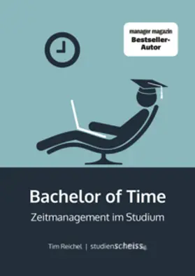 Reichel | Bachelor of Time | Buch | 978-3-9818191-0-6 | www.sack.de