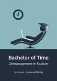Reichel |  Bachelor of Time | Buch |  Sack Fachmedien