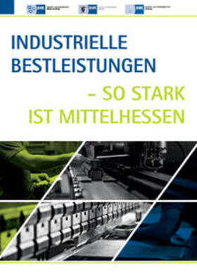 Hammerla / Löwe / Hahn | Industrielle Bestleistungen - so stark ist Mittelhessen | Buch | 978-3-9818354-1-0 | sack.de