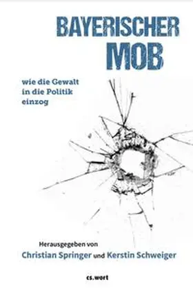 Springer / Schweiger |  Bayerischer Mob | Buch |  Sack Fachmedien