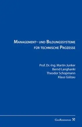 RAG Aktiengesellschaft / Junker / Langhanki |  Management- und Bildungssysteme für technische Prozesse | Buch |  Sack Fachmedien