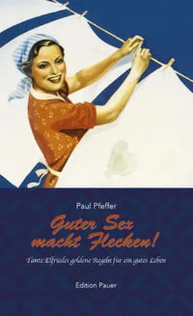 Pfeffer |  Guter Sex macht Flecken | Buch |  Sack Fachmedien