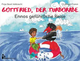 Fromm |  Gottfried, der Turborabe - Ennos gefährliche Reise | eBook | Sack Fachmedien