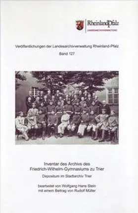 Stein / Müller |  Inventar des Archivs des Friedrich-Wilhelm-Gymnasiums zu Trier | Buch |  Sack Fachmedien