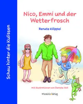 Klöppel |  Nico, Emmi und der Wetterfrosch | Buch |  Sack Fachmedien