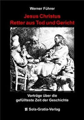 Führer |  Jesus Christus - Retter aus Tod und Gericht | Buch |  Sack Fachmedien