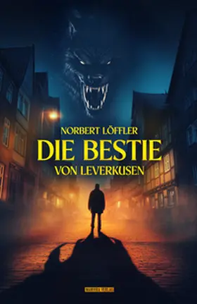 Löffler |  Leverkusen Thriller Teil 3 - Die Bestie von Leverkusen | Buch |  Sack Fachmedien