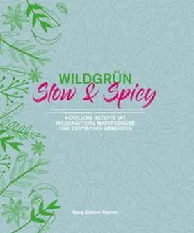 Schult / Reimer |  Wildgrün - Slow & Spicy | Buch |  Sack Fachmedien