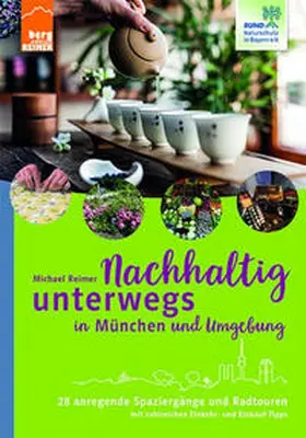 Reimer |  Nachhaltig unterwegs in München und Umgebung | Buch |  Sack Fachmedien