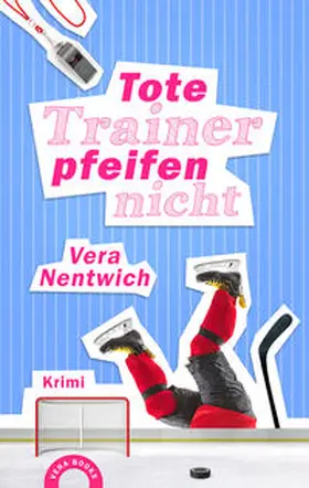 Nentwich |  Tote Trainer pfeifen nicht | Buch |  Sack Fachmedien