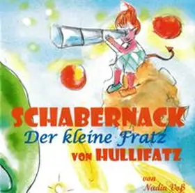 Voß | Schabernack - Der kleine Fratz von Hullifatz | Buch | 978-3-9818842-0-3 | www.sack.de
