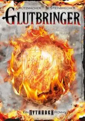 Grützmacher / Steinbrecher |  Glutbringer | Buch |  Sack Fachmedien