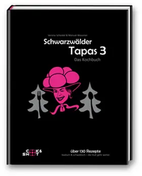 Wassmer / Scheidel |  Schwarzwälder Tapas 3 -Das Kochbuch | Buch |  Sack Fachmedien
