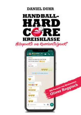 Duhr |  Handballhardcore Kreisklasse | Buch |  Sack Fachmedien