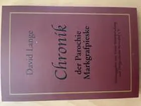 Lange |  Chronik der Parochie Markgrafpieske Diözese Storkow | Buch |  Sack Fachmedien