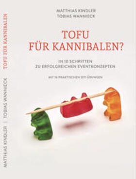 Kindler / Wannieck | Tofu für Kannibalen | Buch | 978-3-9819346-8-7 | sack.de