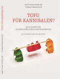 Kindler / Wannieck |  Tofu für Kannibalen | Buch |  Sack Fachmedien