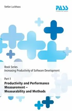 Luckhaus |  Book Series: Increasing Productivity of Software Development, Part 1: Productivity and Performance Measurement - Measurability and Methods | eBook | Sack Fachmedien