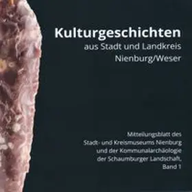 Nowak-Klimscha / Lau |  Kulturgeschichten aus Stadt und Landkreis Nienburg/Weser | Buch |  Sack Fachmedien