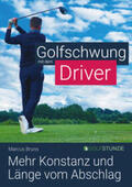Bruns / Speroni |  Golfschwung mit dem Driver | Buch |  Sack Fachmedien