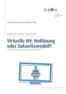 DIRK - Deutscher Investor Relations Verband e.V. / Martin / Labas |  DIRK-Guide: Virtuelle HV: Notlösung oder Zukunftsmodell? | Buch |  Sack Fachmedien