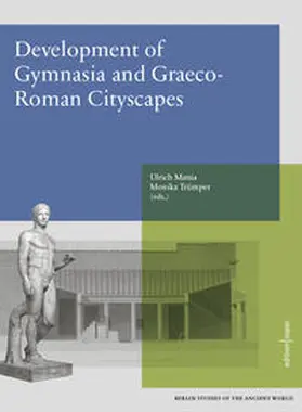 Trümper / Mania |  Development of Gymnasia and Graeco-Roman Cityscapes (58) | Buch |  Sack Fachmedien