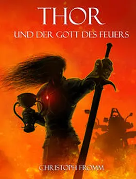 Fromm |  THOR und der Gott des Feuers | Buch |  Sack Fachmedien