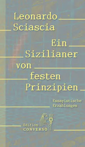 Sciascia / Albath / Piazzese |  Ein Sizilianer von festen Prinzipien | Buch |  Sack Fachmedien