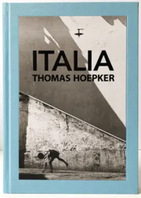 Barcia / Gust / Druga |  Thomas Hoepker – Italia | Buch |  Sack Fachmedien
