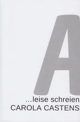 May |  CAROLA CASTENS ... leise schreien | Buch |  Sack Fachmedien