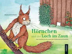 Delleré-Fischer |  Hörnchen und das Loch im Zaun | Buch |  Sack Fachmedien