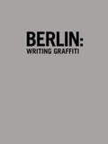 Hermann / Straeck |  BERLIN: Writing Graffiti | Buch |  Sack Fachmedien