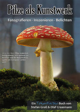 Groß / Craasmann |  Pilze als Kunstwerk | Buch |  Sack Fachmedien