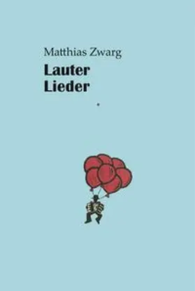 Zwarg |  Lauter Lieder | Buch |  Sack Fachmedien
