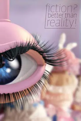 Baur / Bay |  Fiction better than reality | Buch |  Sack Fachmedien