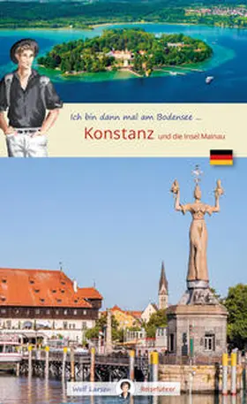 Larsen / Lerchenmüller |  Ich bin dann mal in Konstanz | Buch |  Sack Fachmedien