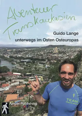 Lange |  Abenteuer Transkaukasien | Buch |  Sack Fachmedien