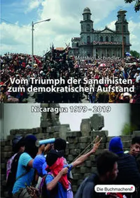 Schindler |  Vom Triumpf der Sandinisten zum demokratischen Aufstand | Buch |  Sack Fachmedien