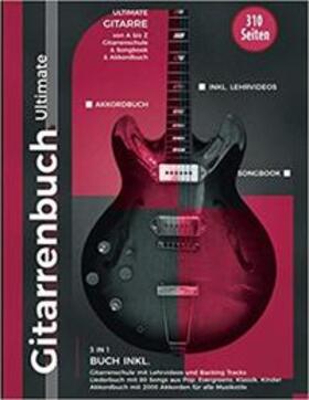 Schulz / Baumgärtner / emusika Verlag | Gitarrenbuch Ultimate - über 300 Seiten Gitarre von A bis Z - 3 Bücher in 1 | Buch | 978-3-9820965-3-7 | sack.de