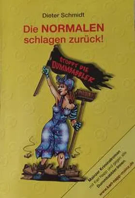 Schmidt |  Die NORMALEN schlagen zurück | Buch |  Sack Fachmedien