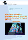 Schröder |  Die Twitter-Demokratie: Der Strukturwandel politischer Kommunikation durch digitale Medien | Buch |  Sack Fachmedien